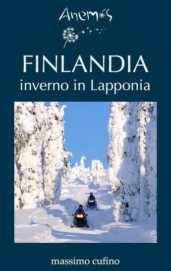 Couverture du livre « FINLANDIA inverno in Lapponia » de Anemos aux éditions Massimo Cufino