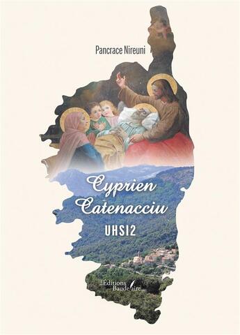 Couverture du livre « Cyprien Catenacciu : UHSI2 » de Pancrace Nireuni aux éditions Baudelaire