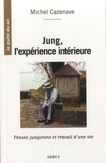 Couverture du livre « Jung l'expérience intérieure » de Michel Cazenave aux éditions Dervy