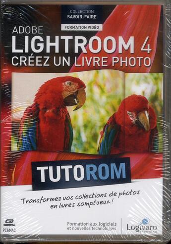 Couverture du livre « Tutorom Adobe Ligthroom 4. Creez Un Livre Photo. Transformezvos Collections De Photos En Somptueux L » de Chaudre Philipp aux éditions Logivaro