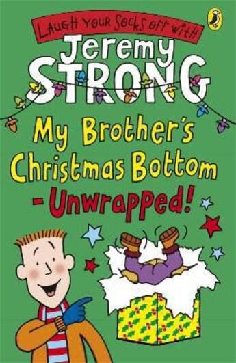 Couverture du livre « Jeremy Strong ; my brother's christmas bottom - unwrapped! » de Jeremy Strong aux éditions Children Pbs