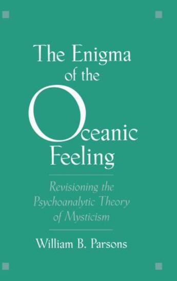 Couverture du livre « The Enigma of the Oceanic Feeling: Revisioning the Psychoanalytic Theo » de Parsons William B aux éditions Oxford University Press Usa