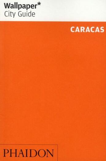 Couverture du livre « Caracas » de Wallpaper aux éditions Phaidon Press