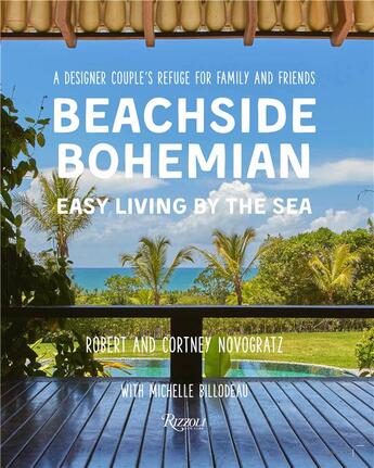 Couverture du livre « Beachside bohemian ; easy living by the sea ; a designer couple's refuge for family and friends » de  aux éditions Rizzoli