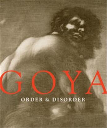 Couverture du livre « Goya order and disorder » de Loeb Stepanek S aux éditions Mfa