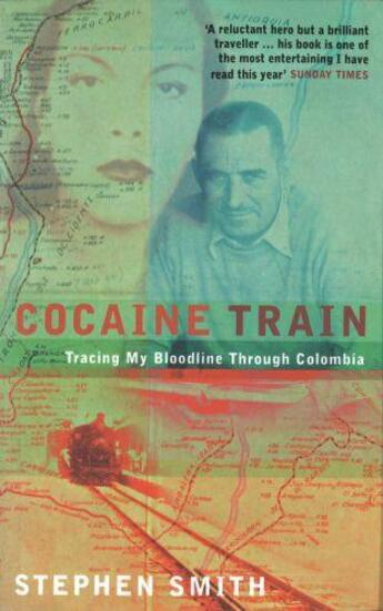 Couverture du livre « Cocaine Train » de Stephen Smith aux éditions Little Brown Book Group Digital