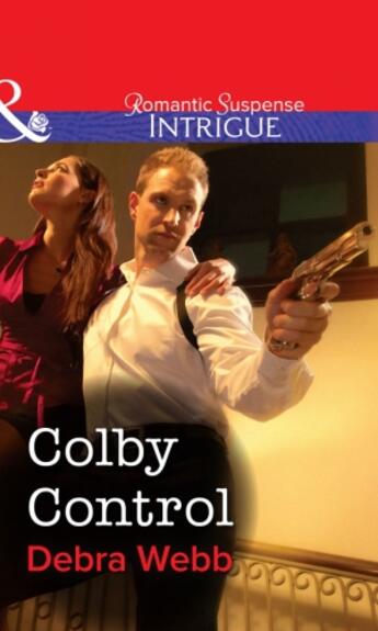 Couverture du livre « Colby Control (Mills & Boon Intrigue) » de Debra Webb aux éditions Mills & Boon Series