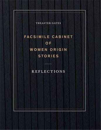 Couverture du livre « Theaster Gates : facsimile cabinet of women origin stories » de Theaster Gates aux éditions Dap Artbook