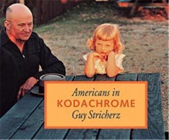 Couverture du livre « Guy stricherz americans in kodachrome » de Stricherz Guy aux éditions Twin Palms