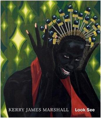 Couverture du livre « Kerry james marshall look see » de Robert Storr aux éditions David Zwirner