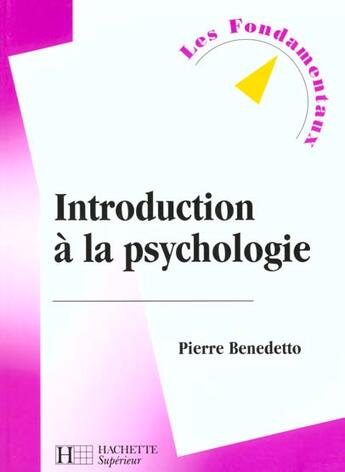 Couverture du livre « Introduction A La Psychologie » de Pierre Benedetto aux éditions Hachette Education