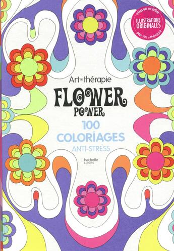 Couverture du livre « Art-thérapie : flower power » de Cathy Delanssay aux éditions Hachette Pratique