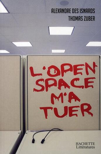 Couverture du livre « L'open space m'a tuer » de Des Isnards-A+Zuber- aux éditions Hachette Litteratures