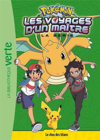 Couverture du livre « Pokemon les voyages - t20 - pokemon les voyages d'un maitre 20 - le choc des titans » de The Pokemon Company aux éditions Hachette Jeunesse