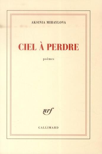 Couverture du livre « Ciel à perdre » de Aksinia Mihaylova aux éditions Gallimard