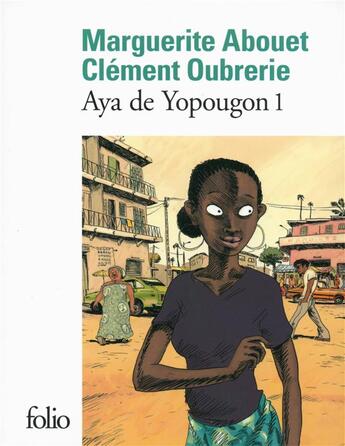 Couverture du livre « Aya de Yopougon Tome 1 » de Marguerite Abouet et Clement Oubrerie aux éditions Folio