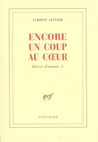 Couverture du livre « Encore un coup au coeur » de Ludovic Janvier aux éditions Gallimard