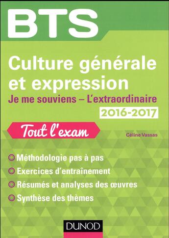 Couverture du livre « BTS ; culture générale et expression 2016/2017 BTS ; je me souviens, l'extraordinaire » de Claudine Vassas aux éditions Dunod