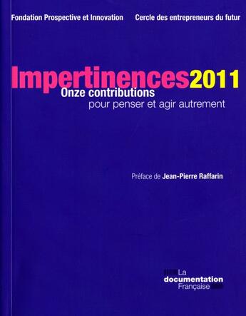 Couverture du livre « Impertinences 2011 ; onze contributions pour penser et agir autrement » de  aux éditions Documentation Francaise