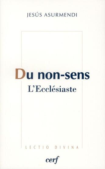 Couverture du livre « Du non-sens - l'ecclesiaste » de Asurmendi J M. aux éditions Cerf