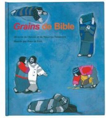 Couverture du livre « Grains de bible » de Kees De Kort aux éditions Cerf