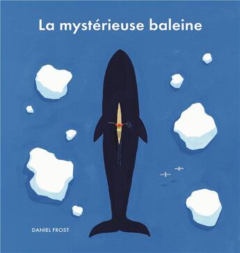 Couverture du livre « La mystérieuse baleine » de Daniel Frost aux éditions Ecole Des Loisirs