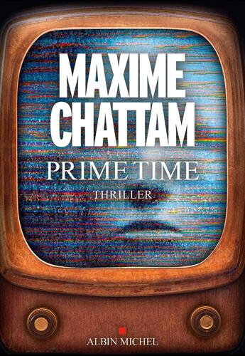 Couverture du livre « Prime time » de Maxime Chattam aux éditions Albin Michel