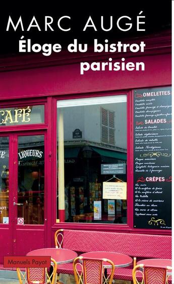 Couverture du livre « Éloge du bistrot parisien » de Marc Auge aux éditions Payot