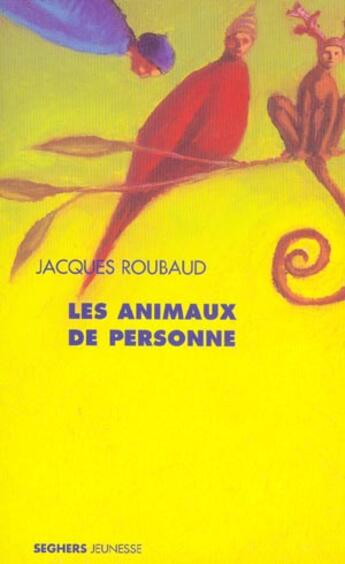 Couverture du livre « Les animaux de personne - poche » de Jacques Roubaud aux éditions Seghers