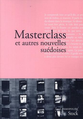 Couverture du livre « Masterclass et autres nouvelles suédoises » de Elena Balzamo aux éditions Stock