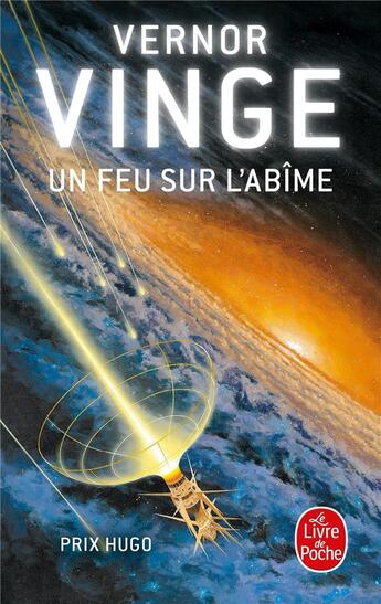 Couverture du livre « Un feu sur l'abîme » de Vernor Vinge aux éditions Le Livre De Poche