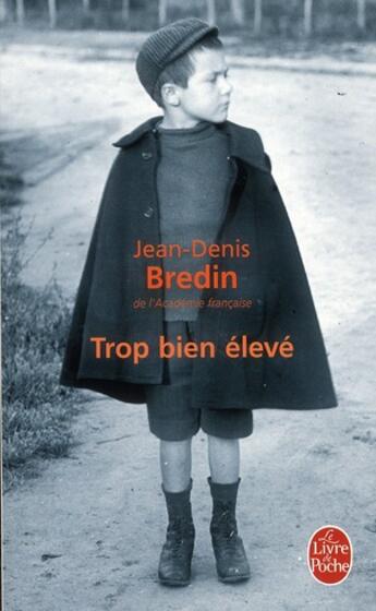 Couverture du livre « Trop bien élevé » de Bredin-J.D aux éditions Le Livre De Poche