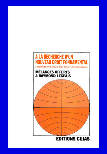Couverture du livre « À la recherche d'un nouveau droit fondamental ; mélanges offerts a raymond legeais » de  aux éditions Cujas