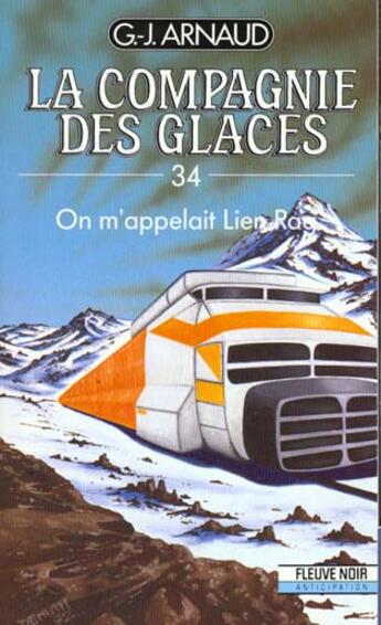 Couverture du livre « La compagnie des glaces t.34 : on m'appelait Lien Rag » de Georges-Jean Arnaud aux éditions Fleuve Editions