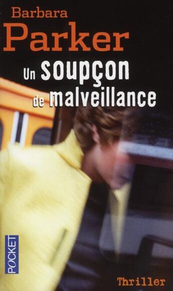 Couverture du livre « Un soupçon de malveillance » de Parker Barbara aux éditions Pocket