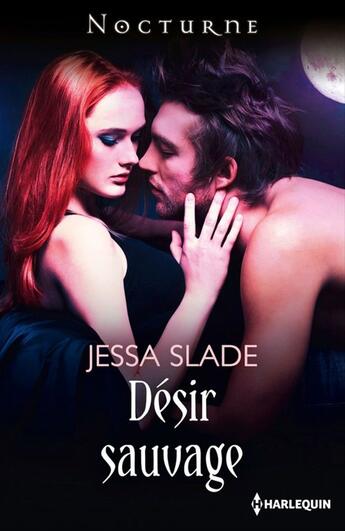 Couverture du livre « Désir sauvage » de Jessa Slade aux éditions Harlequin