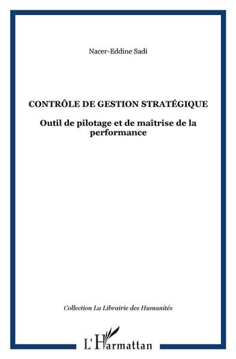 Couverture du livre « Contrôle de gestion stratégique ; outil de pilotage et de maîtrise de la performance » de Nacer-Eddine Sadi aux éditions L'harmattan