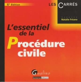 Couverture du livre « L'essentiel de la procédure civile (6 édition) » de Natalie Fricero aux éditions Gualino