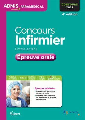 Couverture du livre « Concours infirmier épreuve orale 2014 (4e édition) » de Virginie Serriere aux éditions Vuibert