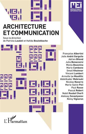 Couverture du livre « Architecture et communication » de Patrizia Laudati et Hafida Boulekbache aux éditions L'harmattan