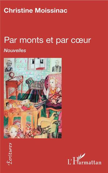 Couverture du livre « Par monts et par coeur » de Christine Moissinac aux éditions L'harmattan