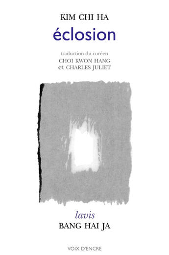 Couverture du livre « Éclosion » de Chi Ha Kim et Haï Ja Bang aux éditions Voix D'encre