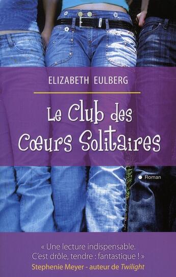 Couverture du livre « Le club des coeurs solitaires » de Elizabeth Eulberg aux éditions City