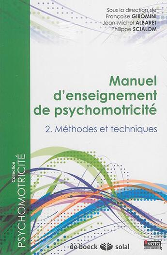 Couverture du livre « Manuel d'enseignement de psychomotricité Tome 2 et Tome 3 » de Philippe Scialom et Francoise Giromini et Jean-Michel Albaret et Collectif aux éditions Solal