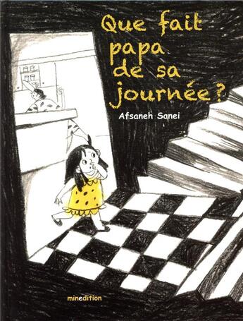 Couverture du livre « Que fait papa de sa journée? » de Afsaneh Sanei aux éditions Mineditions