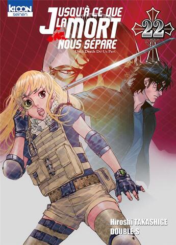 Couverture du livre « Jusqu'à ce que la mort nous sépare Tome 22 » de Hiroshi Takashige et Double-S aux éditions Ki-oon