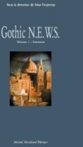 Couverture du livre « Gothic n.e.w.s. » de Max Duperray aux éditions Michel Houdiard