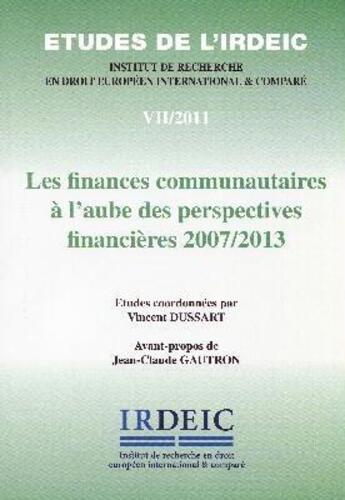 Couverture du livre « Les finances communautaires à l'aube des perspectives financières 2007/2013 » de  aux éditions Putc