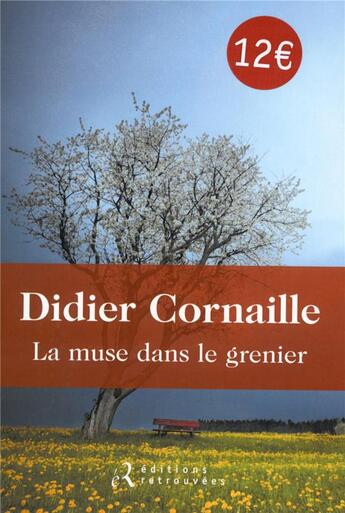 Couverture du livre « La muse dans le grenier » de Didier Cornaille aux éditions Les Editions Retrouvees