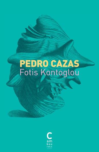 Couverture du livre « Pedro Cazas » de Fotis Kontoglou aux éditions Cambourakis